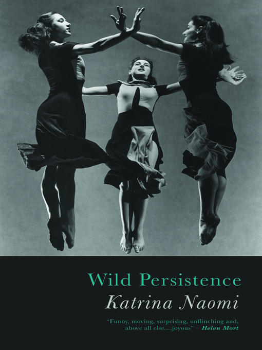 Title details for Wild Persistence by Katrina Naomi - Available